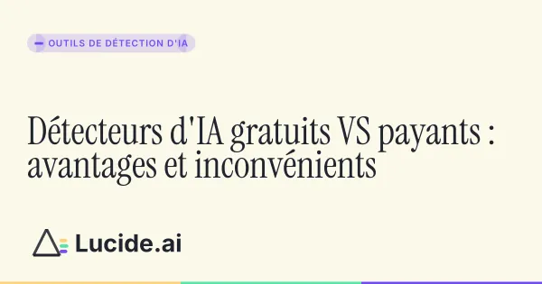 Comparaison entre détecteurs d'IA gratuits et payants