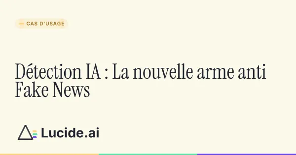 La détection d'IA comme arme contre les fake news
