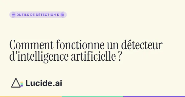 Fonctionnement d'un détecteur d'intelligence artificielle